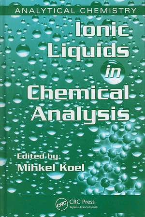 Ionic Liquids in Chemical Analysis de Mihkel Koel