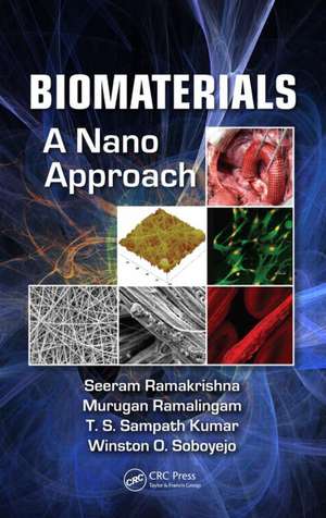 Biomaterials: A Nano Approach de Seeram Ramakrishna