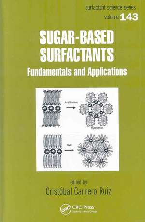 Sugar-Based Surfactants: Fundamentals and Applications de Cristóbal Carnero Ruiz