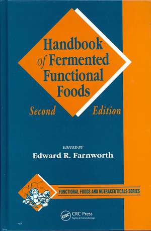 Handbook of Fermented Functional Foods de Edward R.(Ted) Farnworth