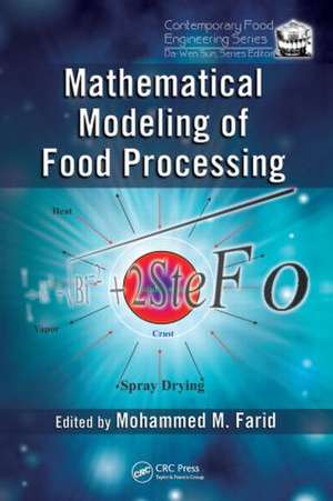 Mathematical Modeling of Food Processing de Mohammed M. Farid