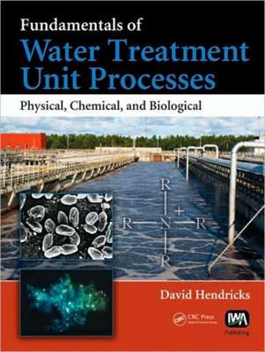 Fundamentals of Water Treatment Unit Processes