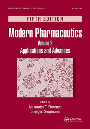 Modern Pharmaceutics, Volume 2: Applications and Advances, Fifth Edition de Alexander T. Florence