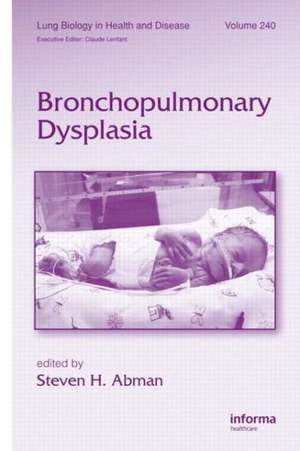 Bronchopulmonary Dysplasia de Steven H. Abman