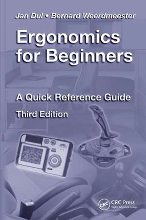 Ergonomics for Beginners: A Quick Reference Guide, Third Edition de Jan Dul