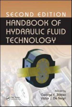 Handbook of Hydraulic Fluid Technology, Second Edition de George E. Totten