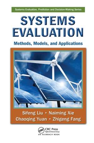 Systems Evaluation: Methods, Models, and Applications de Sifeng Liu