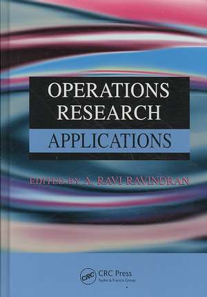 Operations Research Applications de A. Ravi Ravindran