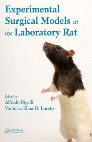 Experimental Surgical Models in the Laboratory Rat de Alfredo Rigalli