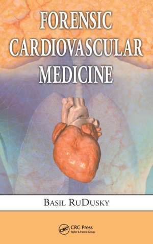 Forensic Cardiovascular Medicine de Basil RuDusky