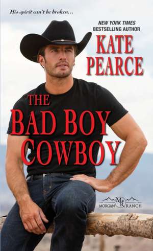 The Bad Boy Cowboy de Kate Pearce