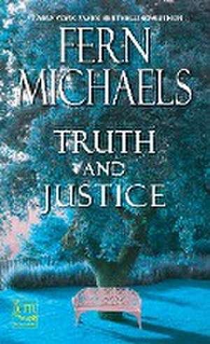 Truth and Justice de Fern Michaels