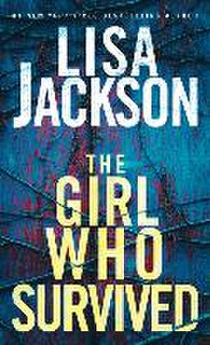 The Girl Who Survived de Lisa Jackson