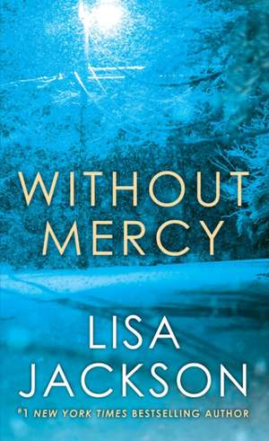 Without Mercy de Lisa Jackson