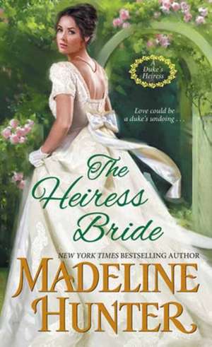 The Heiress Bride de Madeline Hunter