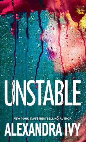 Unstable de Alexandra Ivy