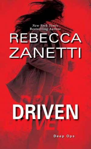 Driven: A Thrilling Novel of Suspense de Rebecca Zanetti