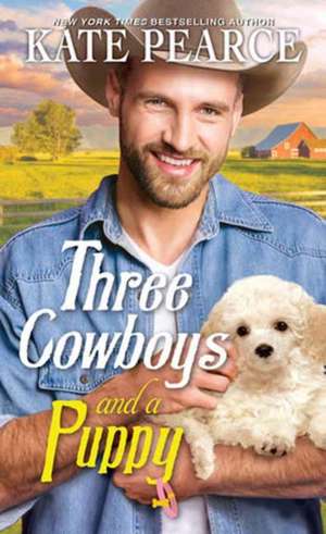 Three Cowboys and a Puppy de Kate Pearce