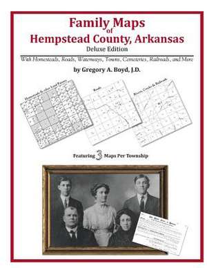 Family Maps of Hempstead County, Arkansas de Gregory a. Boyd J. D.