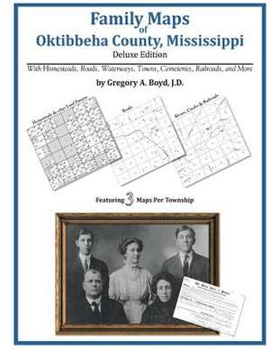 Family Maps of Oktibbeha County, Mississippi de Gregory a. Boyd J. D.