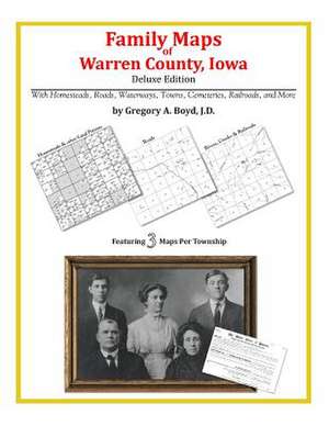 Family Maps of Warren County, Iowa de Gregory a. Boyd J. D.