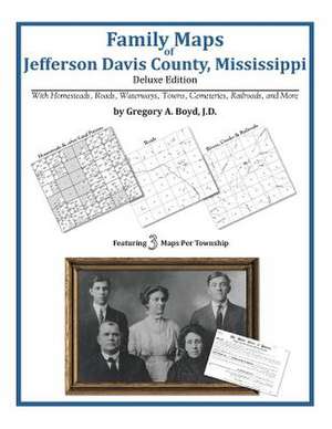 Family Maps of Jefferson Davis County, Mississippi de Gregory a. Boyd J. D.