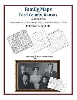 Family Maps of Ford County, Kansas de Gregory a. Boyd J. D.