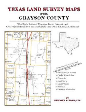 Texas Land Survey Maps for Grayson County de Gregory a. Boyd J. D.