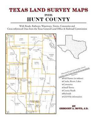 Texas Land Survey Maps for Hunt County de Gregory a. Boyd J. D.