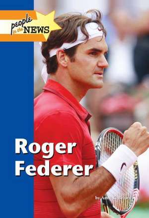 Roger Federer de Anne K. Brown