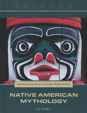 Native American Mythology de Q. L. Pearce