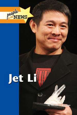 Jet Li de Michael V. Uschan