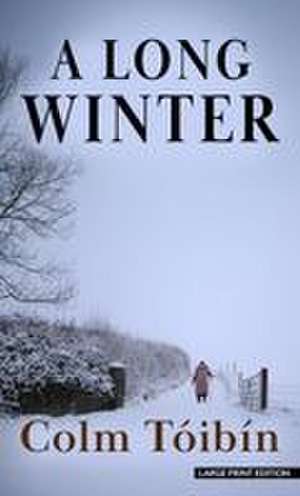 A Long Winter de Colm Tòibìn