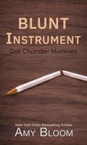 Blunt Instrument de Amy Bloom