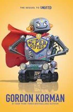 Supergifted de Gordon Korman