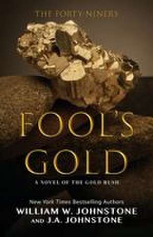 Fool's Gold de William W. Johnstone