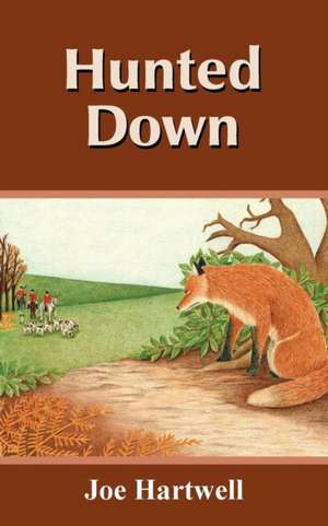 Hunted Down de Joe Hartwell