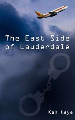 The East Side of Lauderdale de Ken Kaye