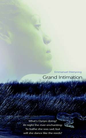 Grand Intimation de Emmanuel Etienyong