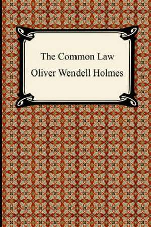 The Common Law de Oliver Wendell Holmes