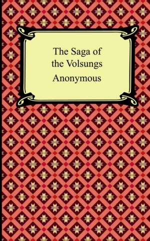 The Saga of the Volsungs de Anonymous