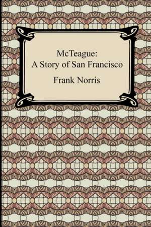 McTeague de Frank Norris