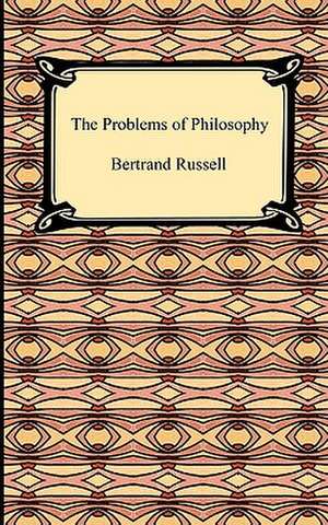 The Problems of Philosophy de Bertrand Russell