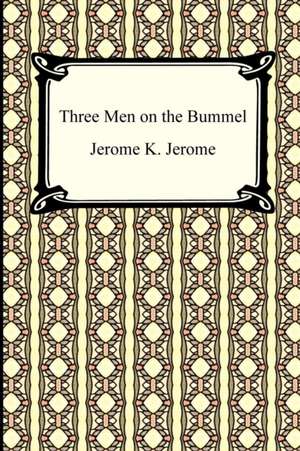 Three Men on the Bummel de Jerome K. Jerome