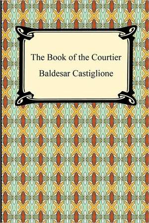 The Book of the Courtier de Baldesar Castiglione