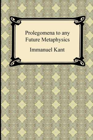 Kant's Prolegomena to Any Future Metaphysics: An Essay on the Meaning of the Comic de Immanuel Kant