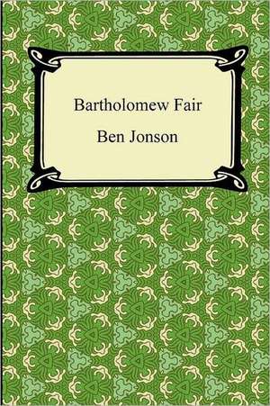 Bartholomew Fair de Ben Jonson