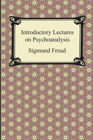 Introductory Lectures on Psychoanalysis de Sigmund Freud