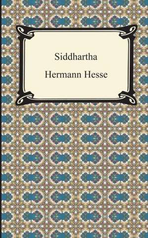 Siddhartha: Essential Tales de Hermann Hesse