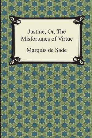 Justine, Or, the Misfortunes of Virtue: Clavicula Salomonis de Marquis De Sade